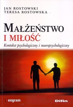 Skan okładki: Małżeństwo i miłość : kontekst psychologiczny i neuropsychologiczny