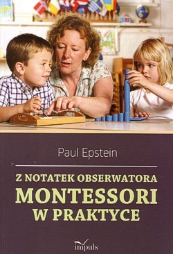 Skan okładki: Z notatek obserwatora Montessori w praktyce