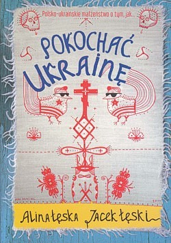 Skan okładki: Pokochać Ukrainę