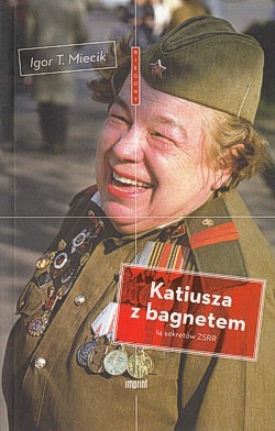 Skan okładki: Katiusza z bagnetem : 14 sekretów ZSRR