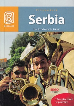 Skan okładki: Serbia : na skrzyżowaniu kultur : przewodnik