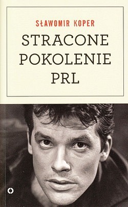 Skan okładki: Stracone pokolenie PRL