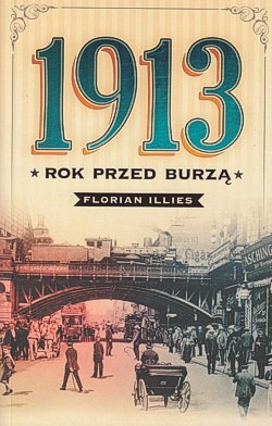 Skan okładki: 1913 : rok przed burzą