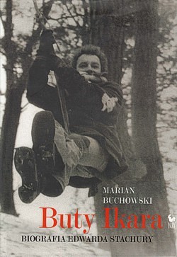 Skan okładki: Buty Ikara : biografia Edwarda Stachury