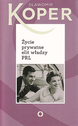 Skan okładki: Życie prywatne elit władzy PRL