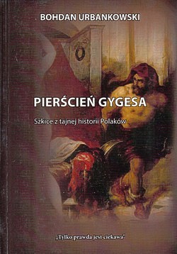 Skan okładki: Pierścień Gygesa : szkice z tajnej historii Polaków