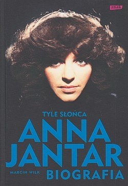 Skan okładki: Tyle słońca : Anna Jantar - biografia