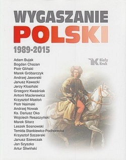 Skan okładki: Wygaszanie Polski : 1989-2015