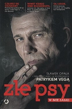 Złe psy : w imię zasad