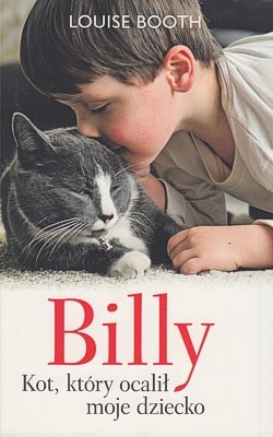 Skan okładki: Billy : kot, który ocalił moje dziecko