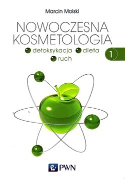 Skan okładki: Nowoczesna kosmetologia. 1, Detoksykacja, dieta, ruch