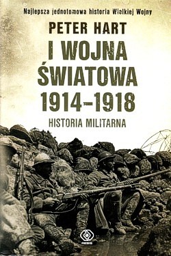 Skan okładki: I wojna światowa 1914-1918 : historia militarna
