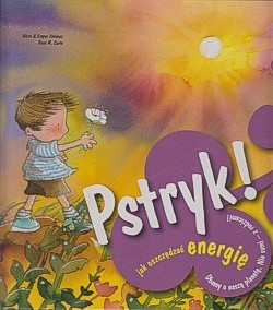 Pstryk! : jak oszczędzać energię