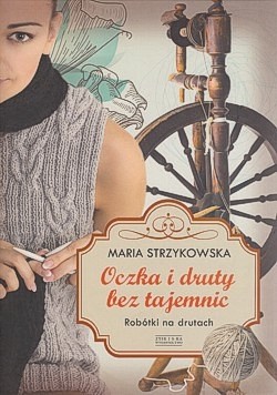 Skan okładki: Oczka i druty bez tajemnic : robótki na drutach