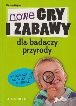 Skan okładki: Nowe gry i zabawy dla badaczy przyrody