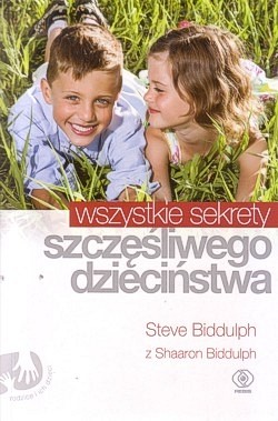 Skan okładki: Wszystkie sekrety szczęśliwego dzieciństwa