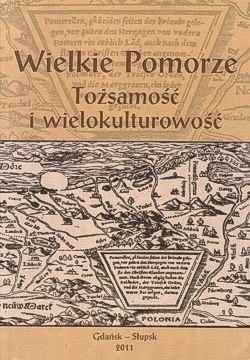 Skan okładki: Wielkie Pomorze : tożsamość i wielokulturowość