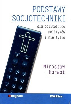 Skan okładki: Podstawy socjotechniki : dla politologów, polityków i nie tylko