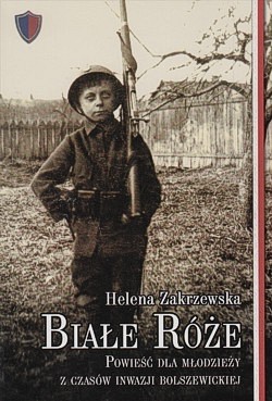 Skan okładki: Białe róże : powieść dla młodzieży z czasów inwazji bolszewickiej