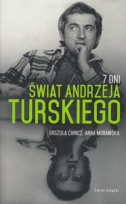 Skan okładki: 7 dni : świat Andrzeja Turskiego