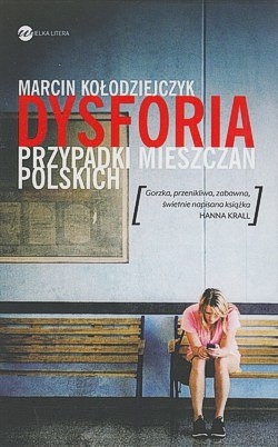 Skan okładki: Dysforia : przypadki mieszczan polskich