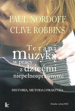 Skan okładki: Terapia muzyką w pracy z dziećmi niepełnosprawnymi : historia, metoda i praktyka