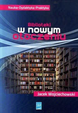 Skan okładki: Biblioteki w nowym otoczeniu