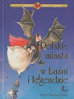 Skan okładki: Polskie miasta w baśni i legendzie