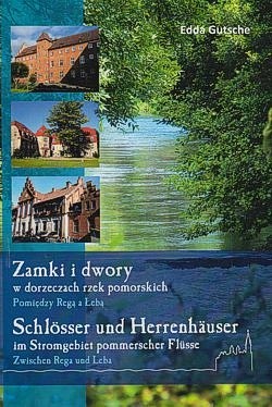 Skan okładki: Zamki i dwory w dorzeczach rzek pomorskich pomiędzy Regą a Łebą