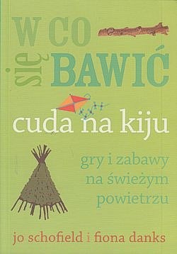 Skan okładki: W co się bawić : cuda na kiju