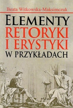 Skan okładki: Elementy retoryki i erystyki w przykładach