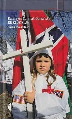 Skan okładki: Ku Klux Klan : tu mieszka miłość