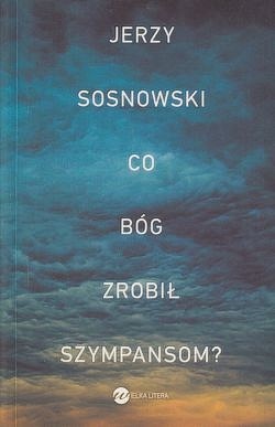 Skan okładki: Co Bóg zrobił szympansom?