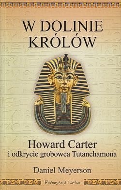 Skan okładki: W Dolinie Królów : Howard Carter i odkrycie grobowca Tutanchamona