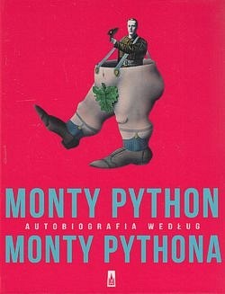 Skan okładki: Monty Python według Monty Pythona : autobiografia