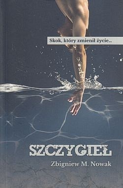 Szczygieł : skok, który zmienił życie...