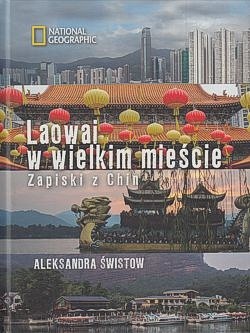 Skan okładki: Laowai w wielkim mieście : zapiski z Chin