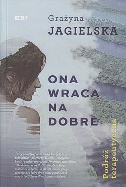 Skan okładki: Ona wraca na dobre : podróż terapeutyczna