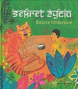 Sekret życia : baśnie hinduskie