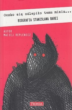 Oczko się odlepiło temu misiu... : biografia Stanisława Barei