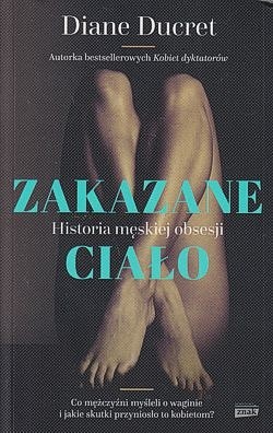 Skan okładki: Zakazane ciało : historia męskiej obsesji