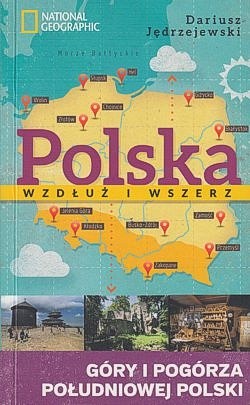 Skan okładki: Polska wzdłuż i wszerz : góry i pogórza południowej Polski : skarby Sudetów i Karpat