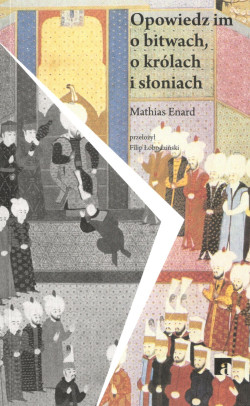 Opowiedz im o bitwach, o królach i słoniach 