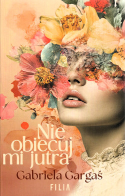 Nie obiecuj mi jutra