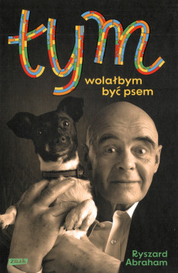 Tym : wolałbym być psem