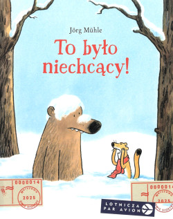 To było niechcący!