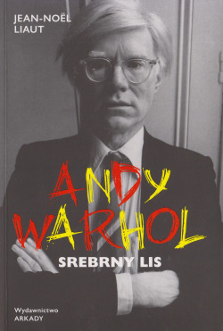 Andy Warhol : srebrny lis