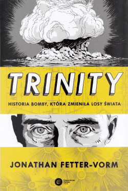 Trinity : historia bomby, która zmieniła losy świata