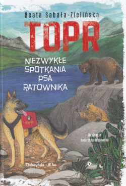TOPR : niezwykłe spotkania psa ratownika