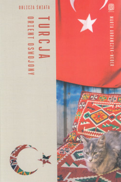 Turcja : orient oswojony